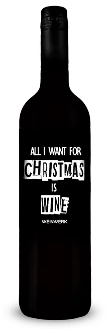 All I Want For Christmas Is Wine Pinot noir trocken